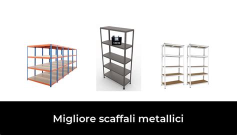 Migliore Scaffali Metallici Nel Secondo Gli Esperti