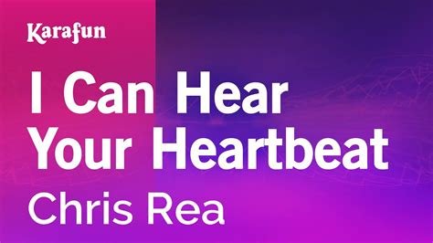 I Can Hear Your Heartbeat Chris Rea Karaoke Version Karafun Youtube