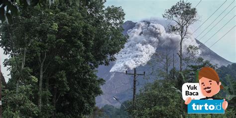 Info Terkini Gunung Merapi Hari Ini 40 Kali Gempa Guguran