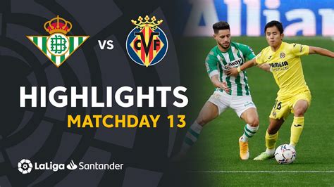 Highlights Real Betis Vs Villarreal Cf Youtube