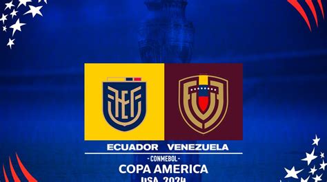 Ecuador Vs Venezuela Horario Alineaciones Probables Y Dónde Ver La