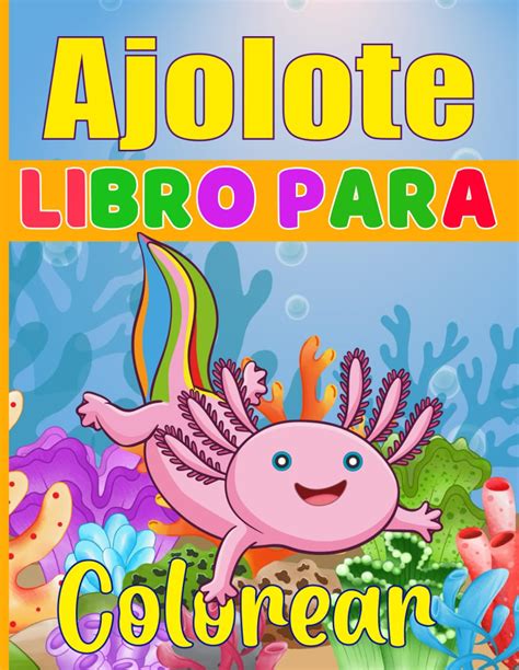 ajolotes Libro para colorear libro para colorear para niños y adultos