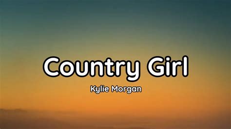 Kylie Morgan Country Girl Lyrics Youtube