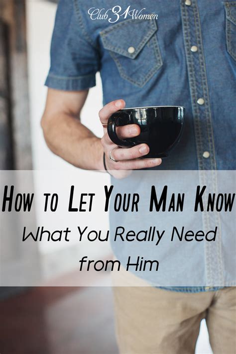 How To Let Your Man Know What You Truly Need From Him Club31women