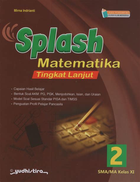 Splash Matematika TL 2 XI SMA MA Kur Merdeka Yudhistira