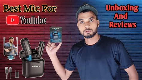 Best Mic For New Youtuber Grenaro Wireless Mic Mic Unboxing And