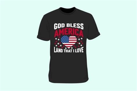 God Bless America Land That I Love Graphic By Creative T Shirt Design · Creative Fabrica