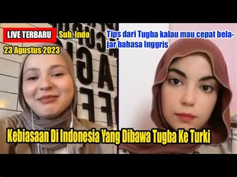 Inilah Kebiasaan Tugba Selama Di Indonesia Yang Dibawa Pulang Ke Turki