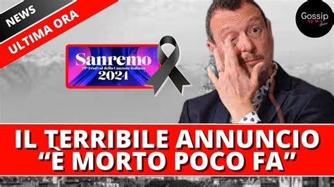 Tragico Lutto A Sanremo Il Terribile Annuncio Pochi Minuti Fa