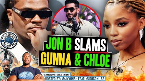 Is Jon B Being A Hater When He Calls Gunna And Chloe Bailey S Sample Of