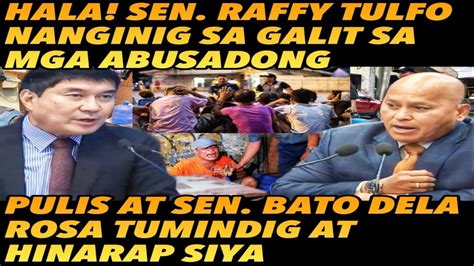 Hala Sen Raffy Tulfo At Sen Bato Dela Rosa Nagharap Dahil Sa Galit