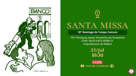 Santa Missa 18º Domingo do Tempo Comum Dom 31 07 22 YouTube