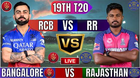 Live Rcb Vs Rr Th T Match Cricket Match Today Rcb Vs Rr Th