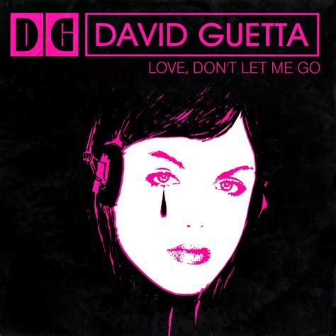 Release “love Don T Let Me Go” By David Guetta Feat Chris Willis Cover Art Musicbrainz