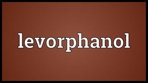 Levorphanol Meaning Youtube