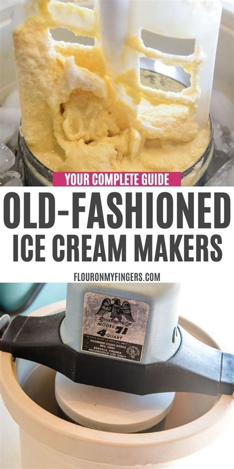 Complete Guide To Old Fashioned Ice Cream Makers Easy Ice Cream Recipe Best Homemade Ice