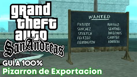 GTA San Andreas Pizarrón de Importación y Exportación Guía 100