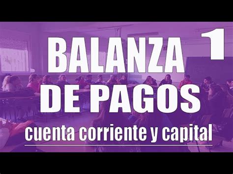 Todo Lo Que Debes Saber Sobre La Balanza De Pagos Concepto Factores