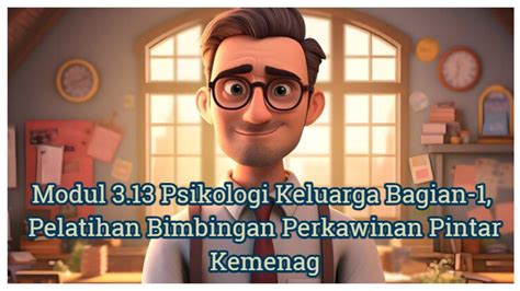 Kunci Jawaban Modul 3 13 Psikologi Keluarga Bagian 1 Pelatihan