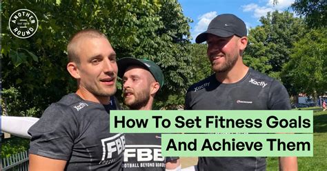 How To Set Fitness Goals And Achieve Them