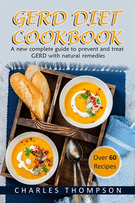 Gerd Diet Cookbook A New Complete Guide To Prevent And Treat Gerd