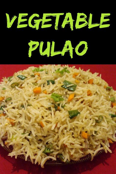 Vegetable Pulao | Indian food recipes, Pulao, Vegetables