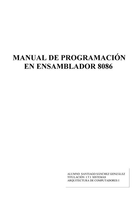 Manual 2 8086 Apuntes MANUAL DE PROGRAMACIN EN ENSAMBLADOR 8086