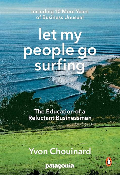 Surfing the Waves of Sustainable Entrepreneurship: A Review of Yvon Chouinard's 'Let My People ...