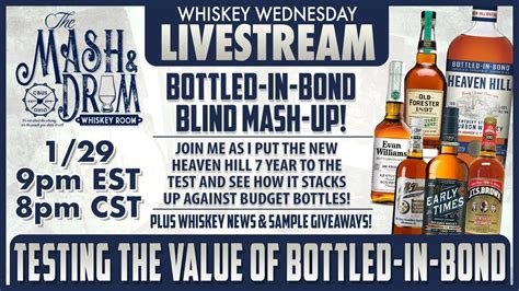 Mash And Drum LIVESTREAM Testing The Value Of Bottled In Bond Bourbon