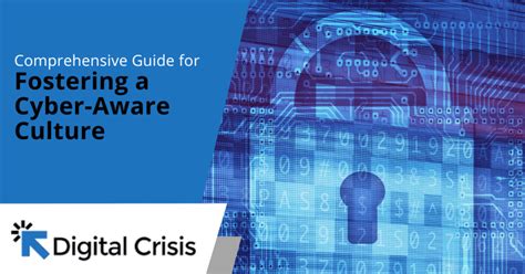 Comprehensive Guide For Fostering A Cyber Aware Culture