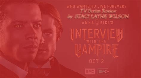 Interview With The Vampire Tv Series Review Red River Horror