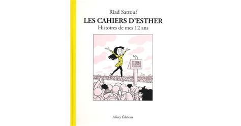 Les Cahiers D Esther Histoires De Mes 12 Ans By Riad Sattouf