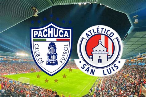 Pachuca Vs Atlético San Luis En Vivo Mira Aquí El Minuto A Minuto