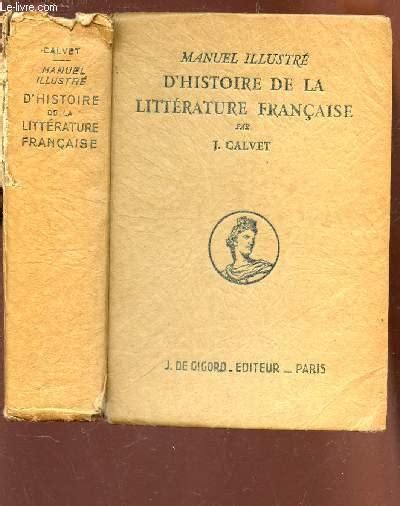 Manuel Illustre D Histoire De La Litterature Francaise E Edition