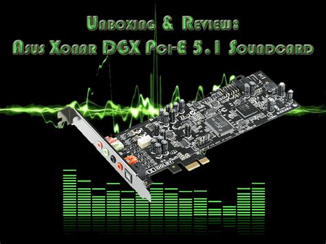 Unboxing Review Asus Xonar DGX PCI E 5 1 Sound Card