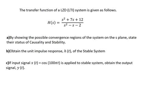 Solved The Transfer Function Of A Lzd Lti System Is Given Chegg