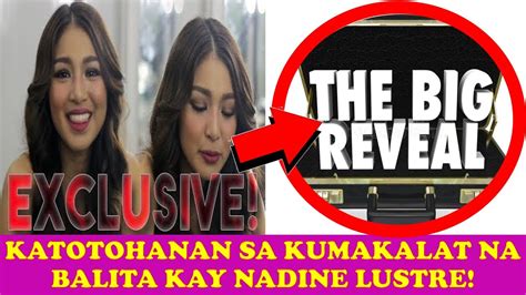 Must Watch KATOTOHANAN SA KUMAKALAT NA BALITA KAY NADINE LUSTRE YouTube