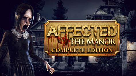 Affected The Manor Complete Edition Ps4 And Ps5