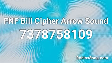 FNF Bill Cipher Arrow Sound Roblox ID - Roblox music codes