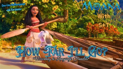 Moana How Far I Ll Go According To Language Families One Line