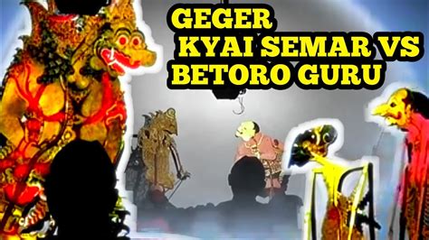 Semar Nesu Betoro Guru Di Dupak Raine Youtube