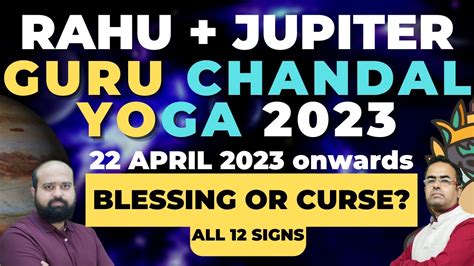 Guru Chandal Yoga Jupiter And Rahu From April For All