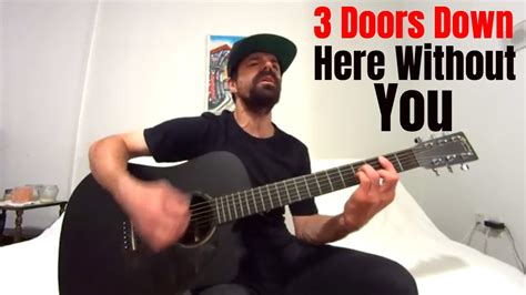 Here Without You 3 Doors Down Acoustic Cover By Joel Goguen YouTube