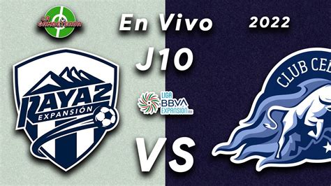 En Vivo Raya Vs Celaya Jornada Liga De Expansi N Mx