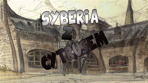 Syberia 7 Idzie Kominiarz Po Drabinie YouTube