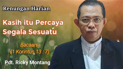 Kasih Itu Percaya Segala Sesuatu Korintus Pdt Rickymontang