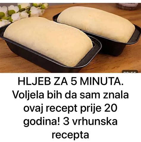 Hljeb Za Minuta Voljela Bih Da Sam Znala Ovaj Recept Prije Godina