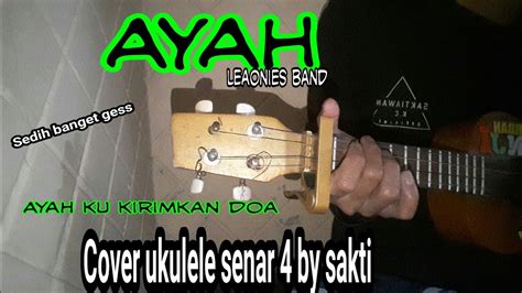 AYAH LEAONIS BAND COVER UKULELE SENAR 4 BY SAKTI FEAT MUMZI YouTube