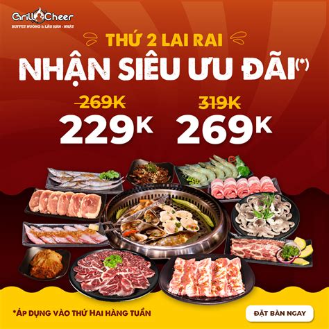 Thứ Hai Siêu Ưu Đãi Nhà Hàng Buffet Nướng Lẩu Grill And Cheer