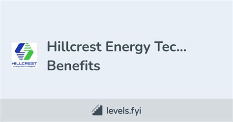 Hillcrest Energy Technologies Employee Perks And Benefits Levelsfyi